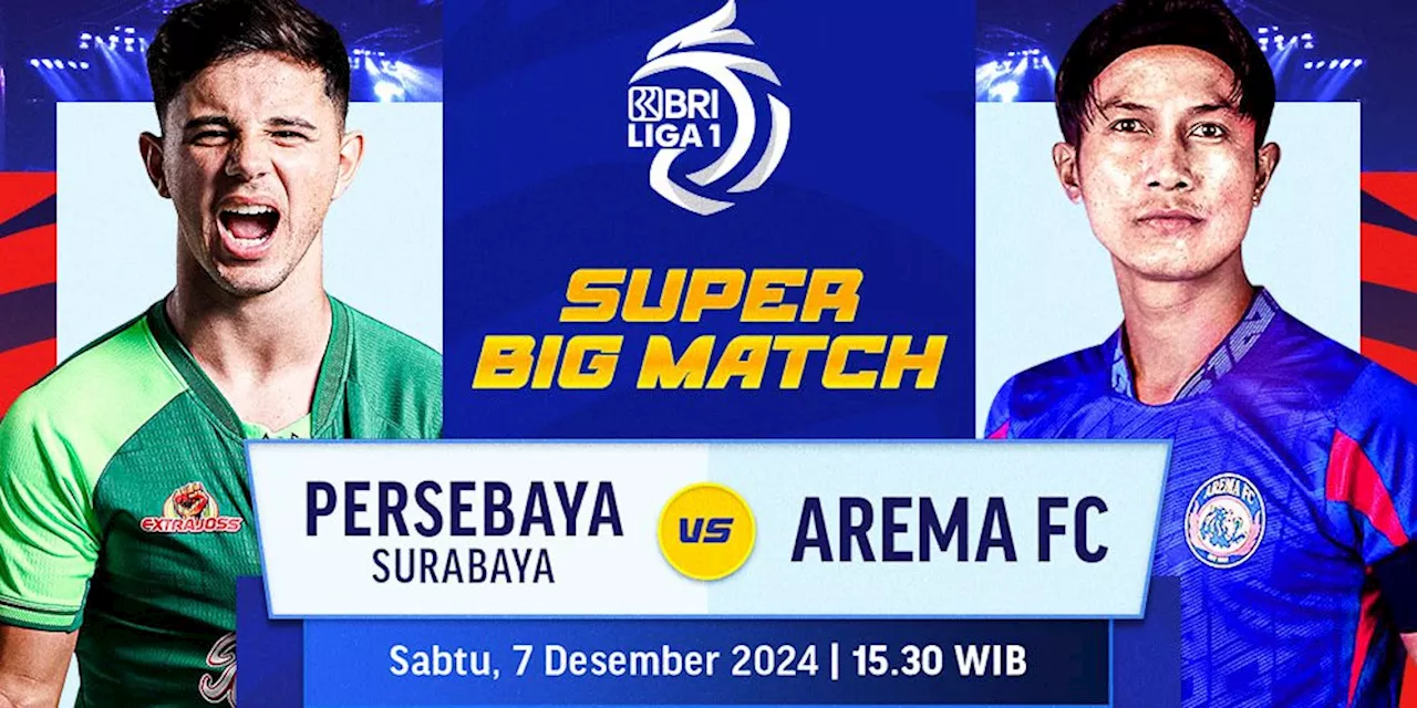 Siaran Langsung Big Match BRI Liga 1: Persebaya vs Arema FC di Vidio