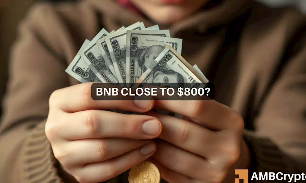 Binance Coin nears $800 as THESE areas rise – What’s next for BNB?