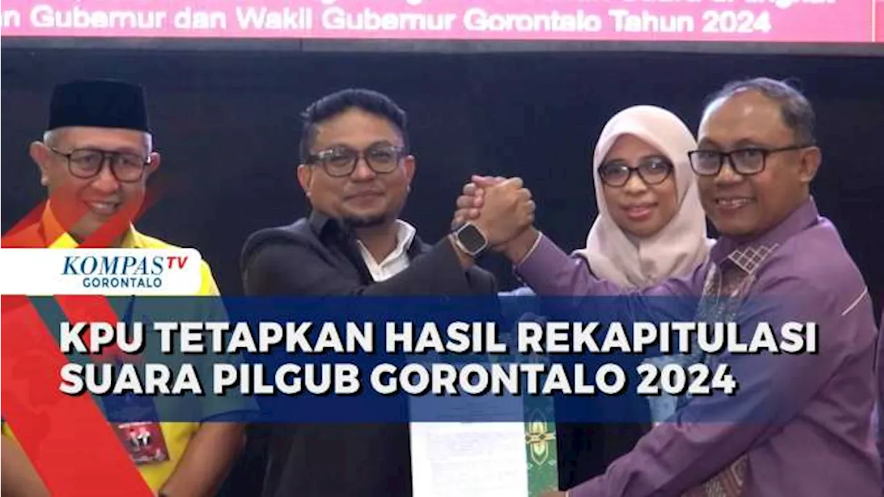 KPU Tetapkan Hasil Rekapitulasi Hasil Perolehan Suara Pilkada Untuk Pilgub Gorontalo