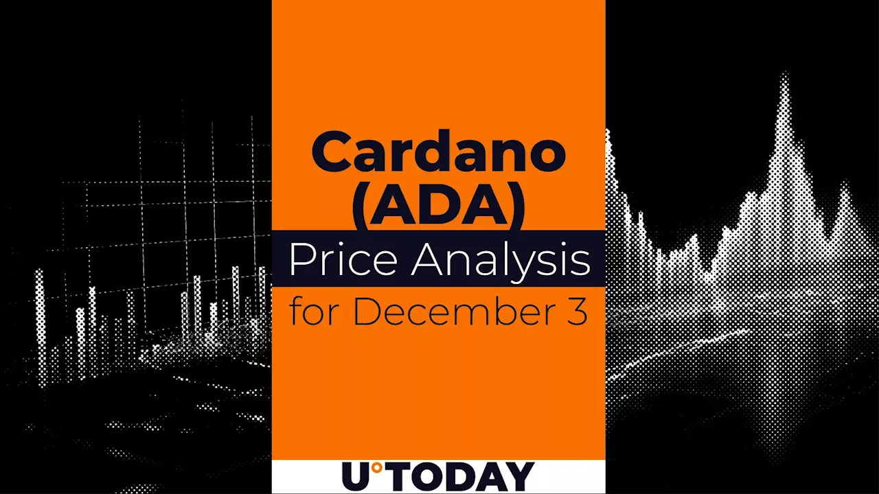 Cardano (ADA) Price Prediction for December 3