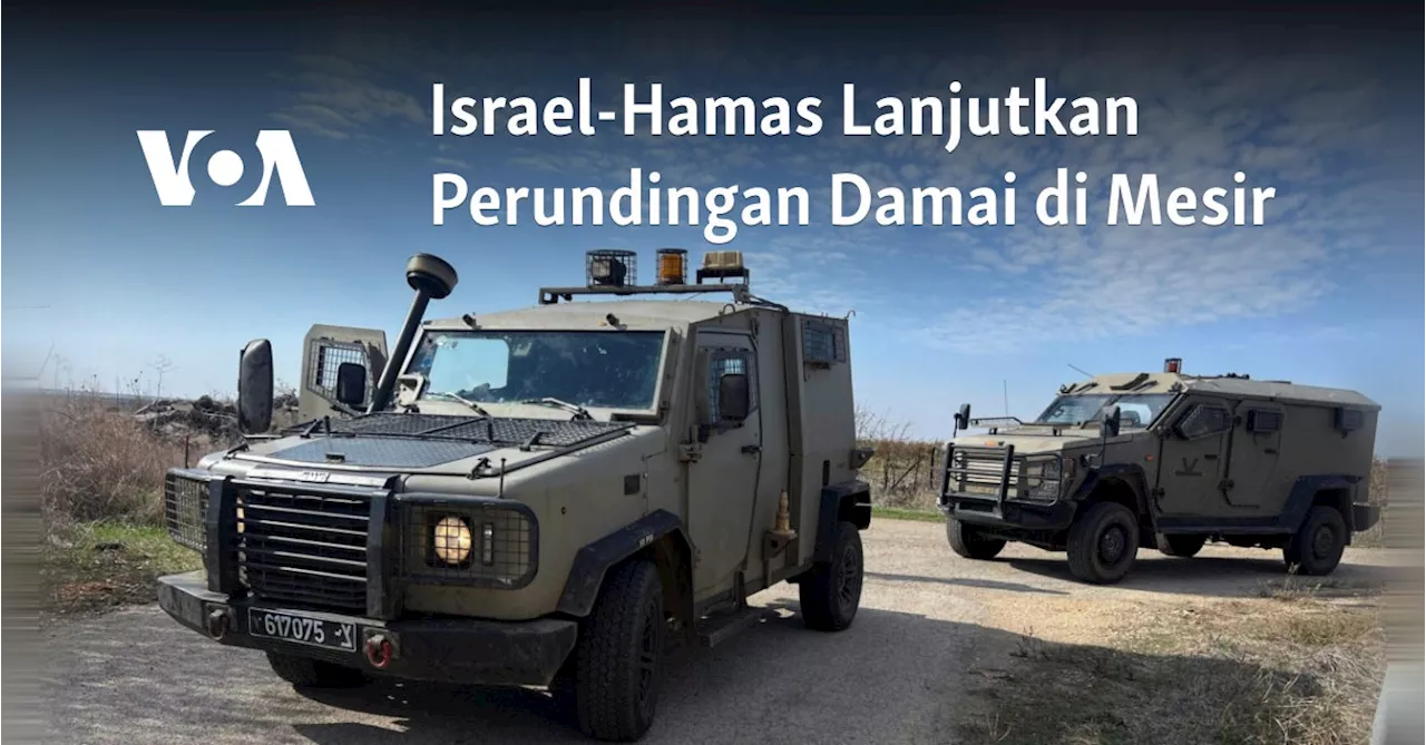 Israel-Hamas Lanjutkan Perundingan Damai di Mesir