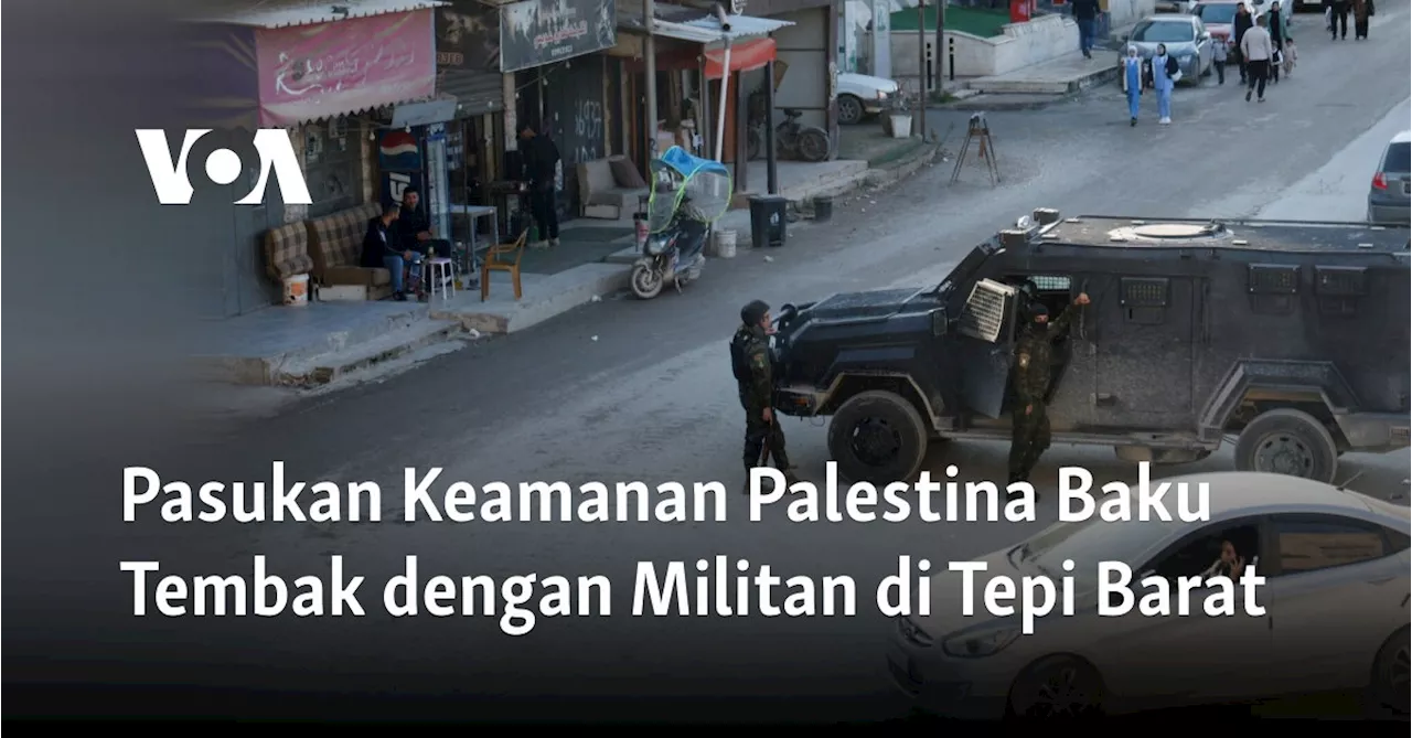 Pasukan Keamanan Palestina Baku Tembak dengan Militan di Tepi Barat