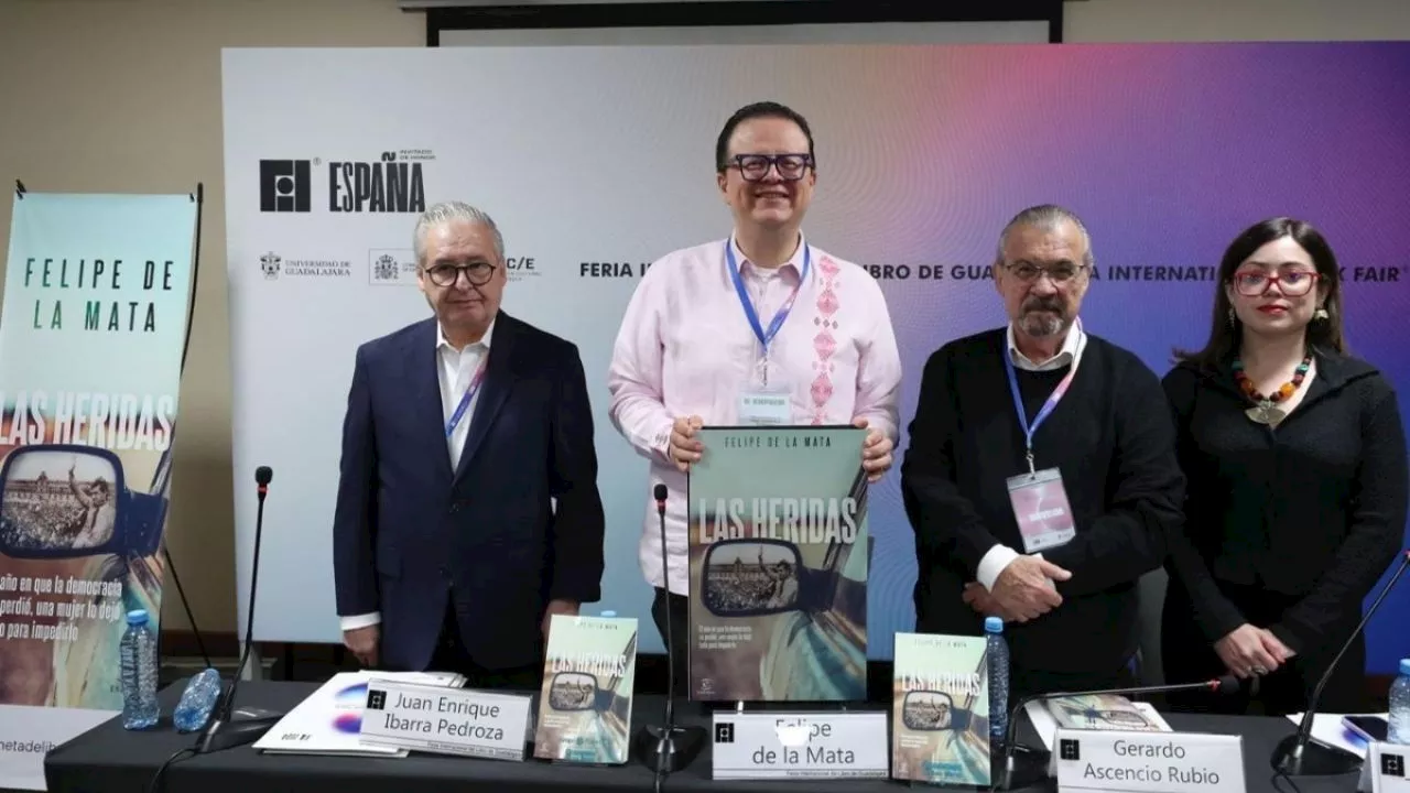 Las Heridas, novela debut de Felipe de la Mata Pizaña, se presenta en la FIL Guadalajara 2024