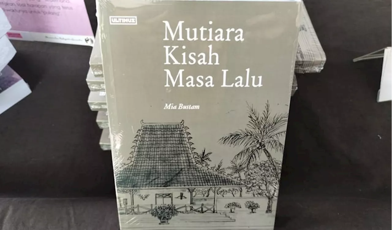 Buku Memoar Keempat Mia Bustam Mutiara Kisah Masa Lalu Diluncurkan Hari Ini