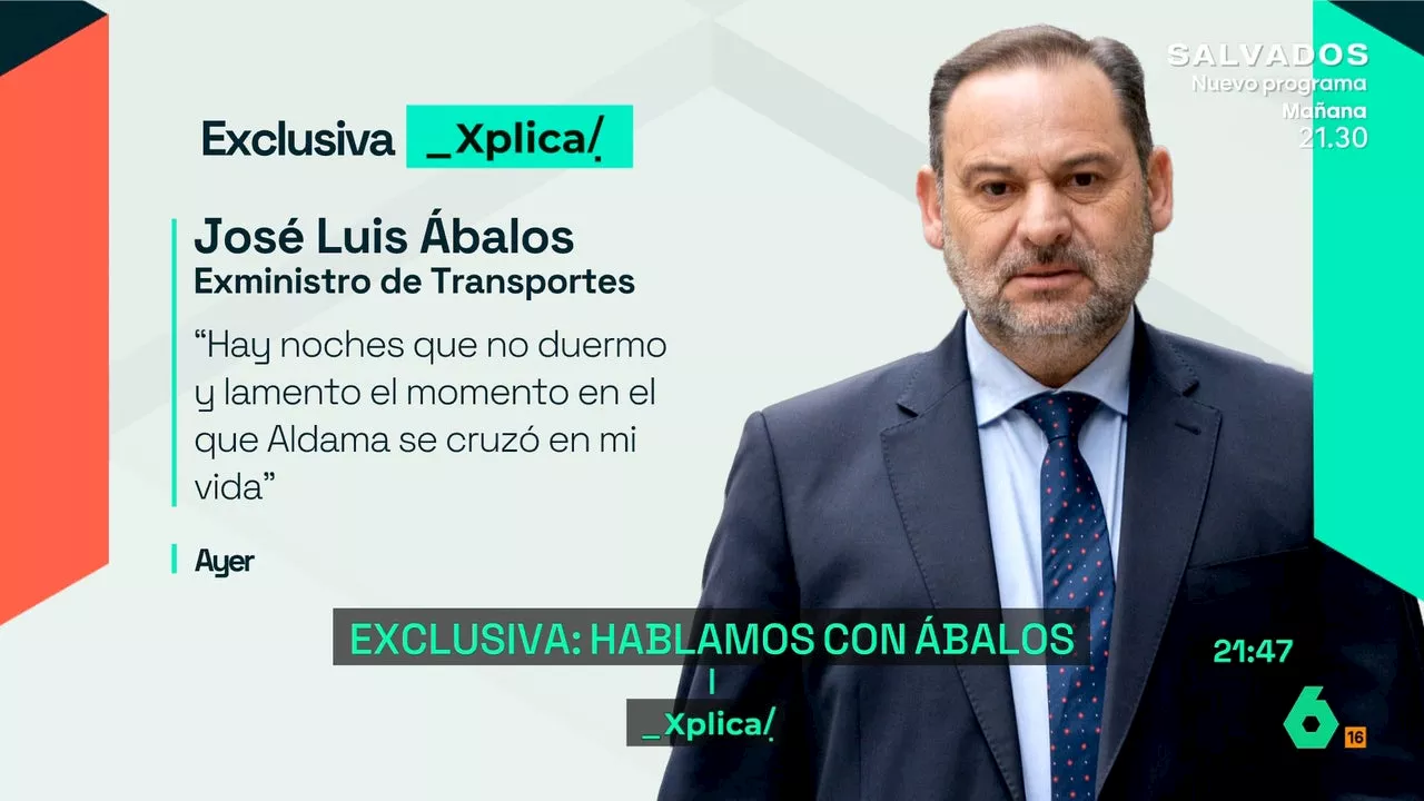 Ábalos define a Aldama ante laSexta Xplica como 'un traidor': 'Juntarse con él es letal'