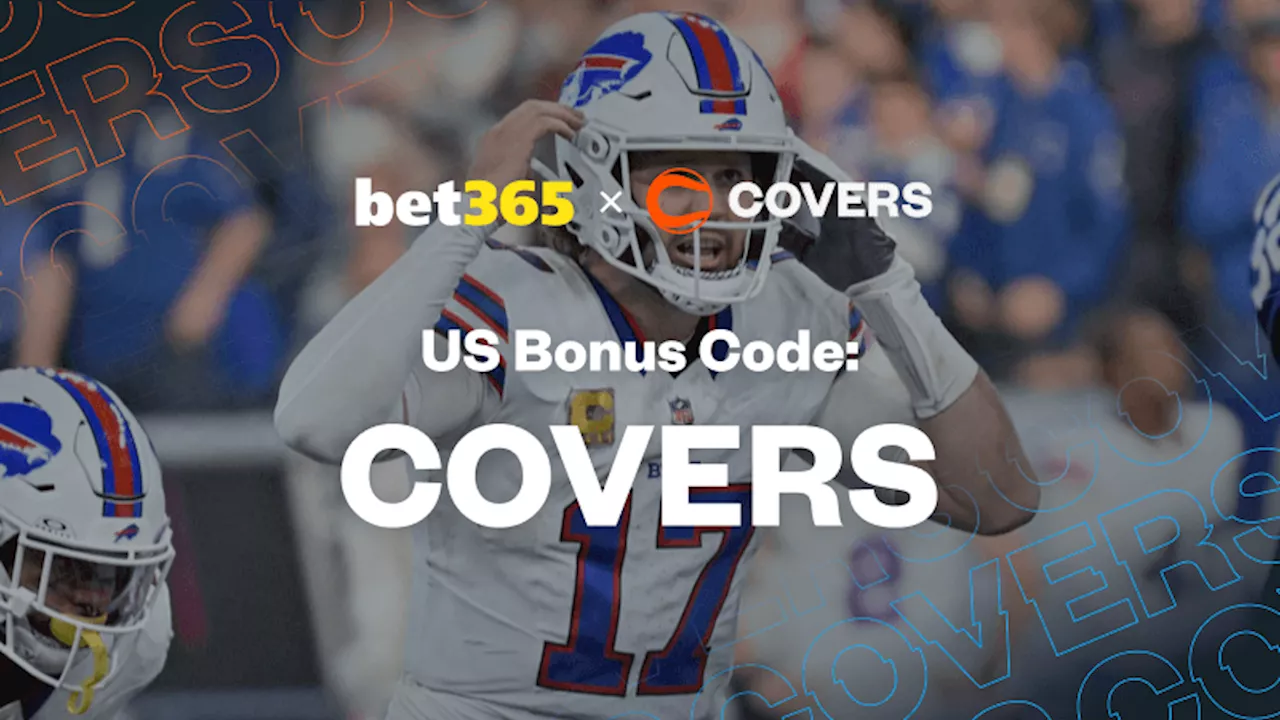 bet365 Bonus Code 'COVERS': Get a $150 Bonus or a $1K First Bet for Bills vs Rams