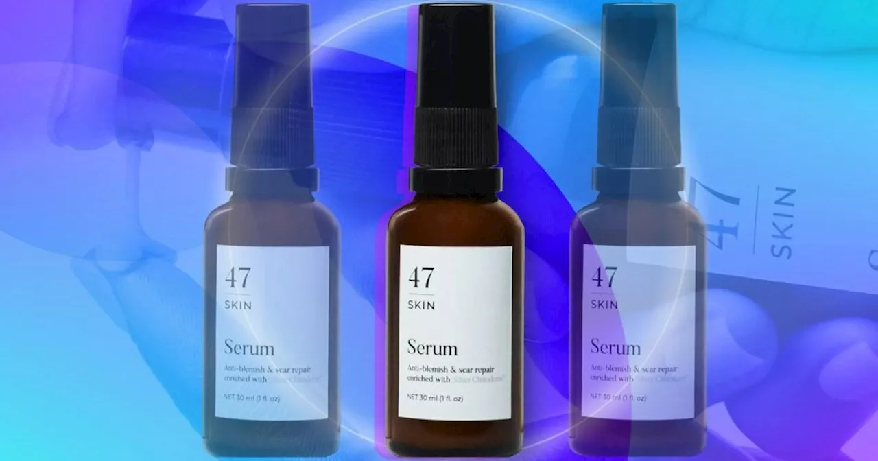 47 Skin's £29 miracle serum hailed ‘life-changing’ for problem skin