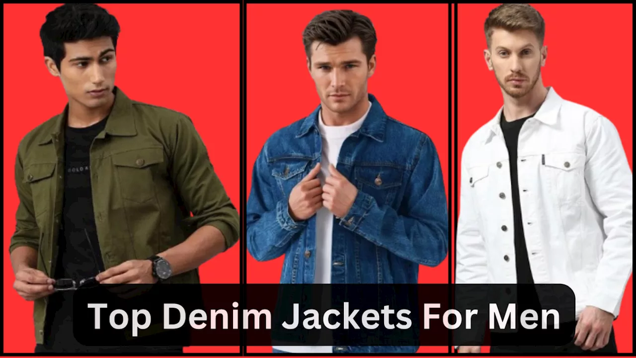 इन Top Denim Jackets For Men को पहन कर दिखेंगे कूल, मिलेगी स्टाइल और गर्माहट भरपूर