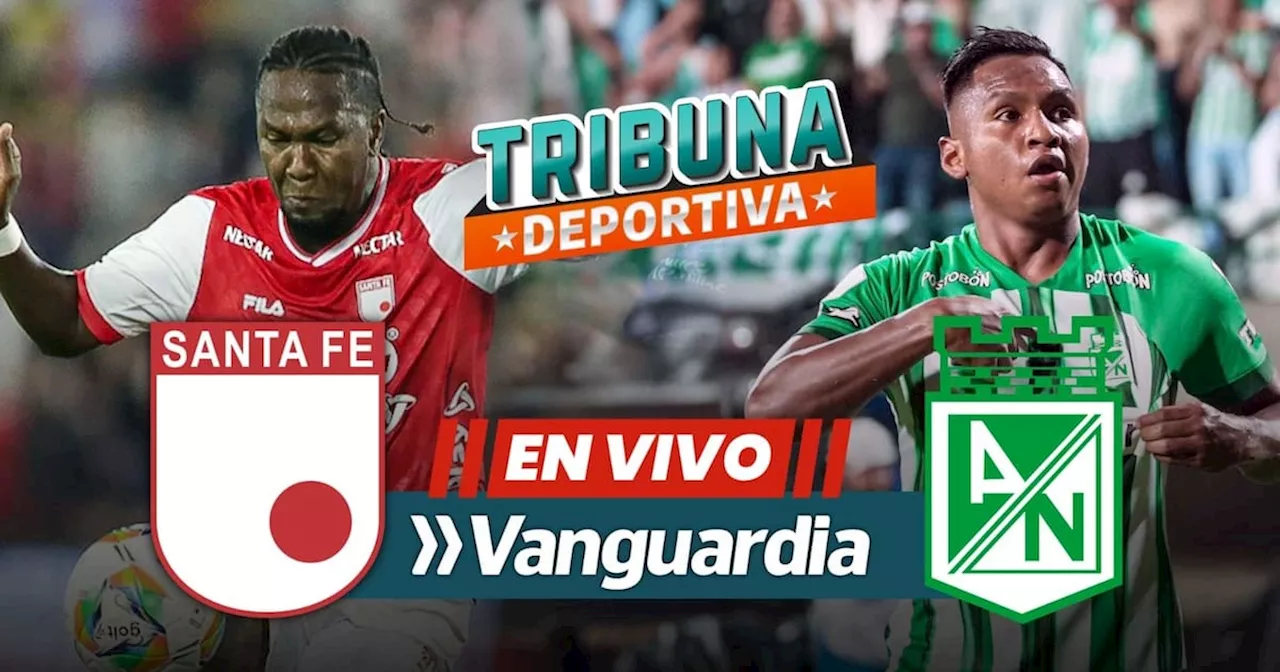 Independiente Santa Fe vs. Atlético Nacional – Liga BetPlay - Cuadrangulares Semifinales fecha 6