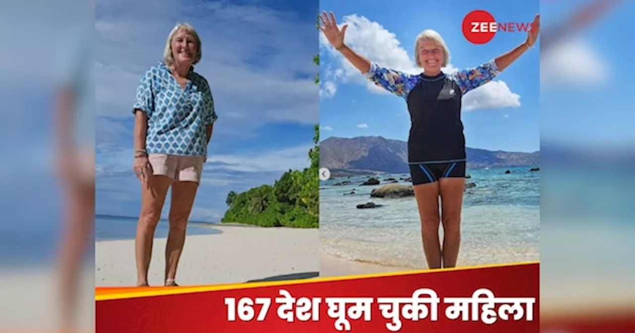 ट्रैवलिंग का जुनून, 61 साल की महिला ने घर बेचकर, 167 देशों की यात्रा पूरी की!