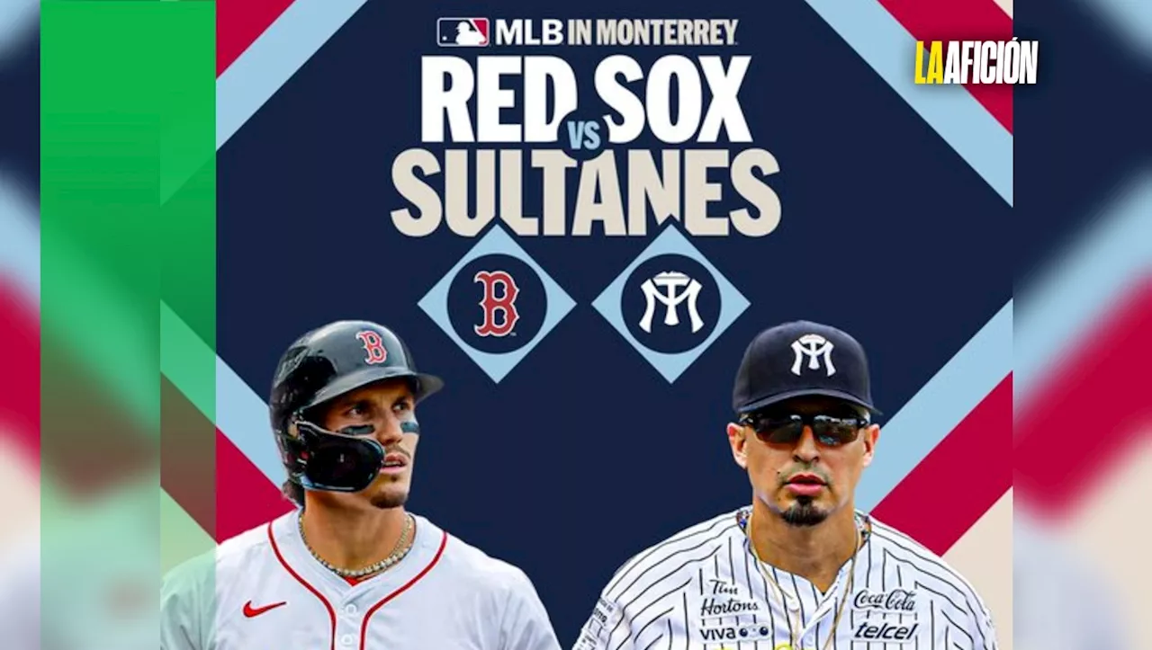 Sultanes de Monterrey enfrentarán a los Boston Red Sox en duelo de pretemporada