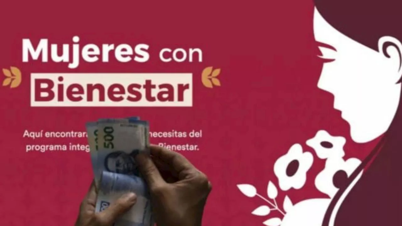 En esta fecha recibirás el pago y tu tarjeta de Mujeres con Bienestar