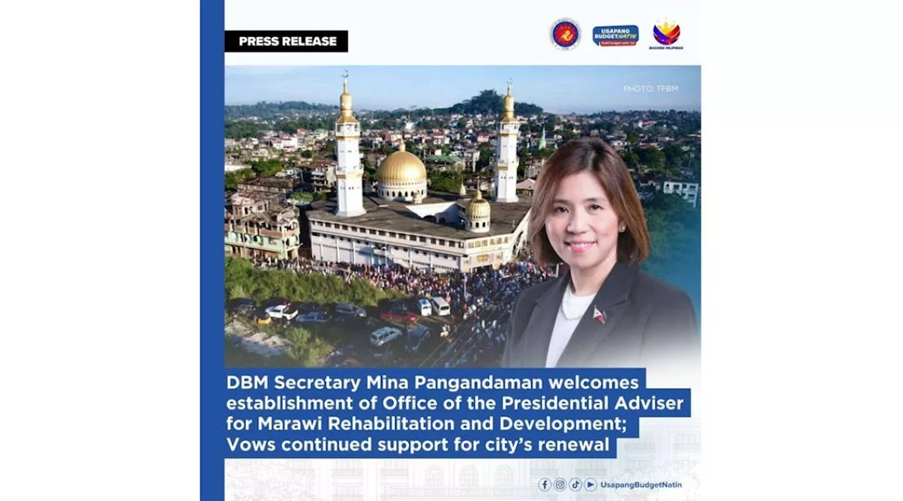 DBM Secretary Pangandaman vows continued support for Marawi's renewal