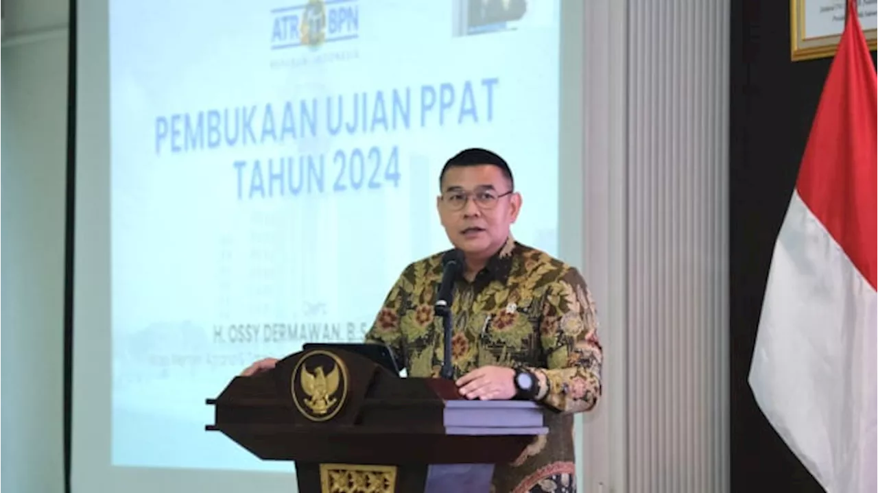 Buka Ujian PPAT 2024, Wamen Ossy Harapkan PPAT Turut Dukung Layanan Pertanahan yang Adil, Merata, dan Berkesinambungan