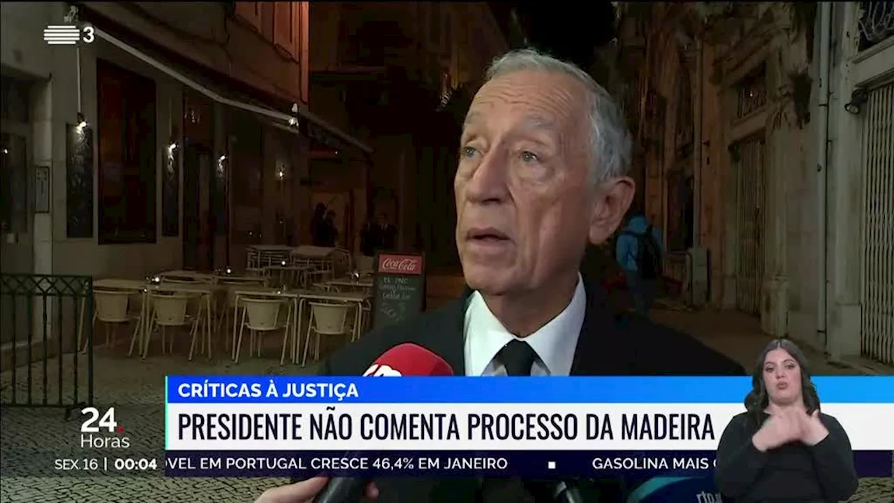 Críticas à justiça. Marcelo não comenta processo da Madeira