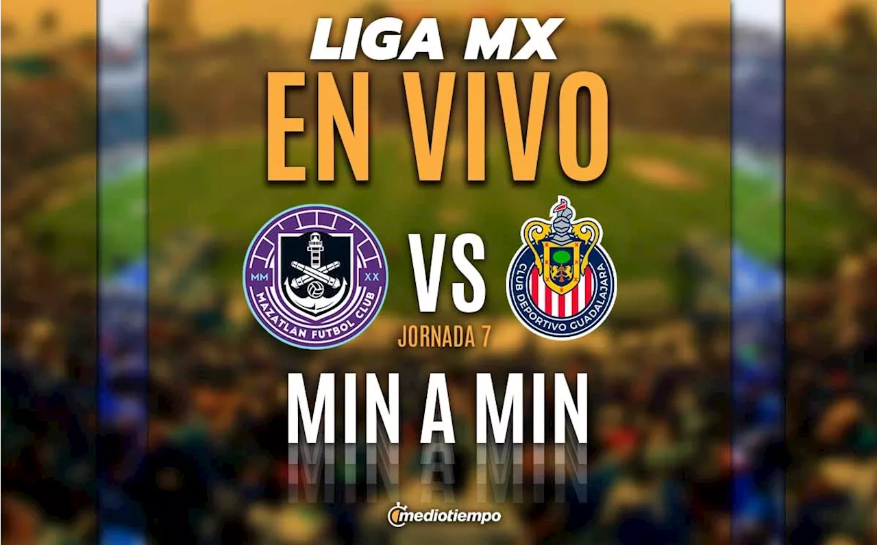 Mazatlán vs Chivas EN VIVO. Transmisión ONLINE juego Liga MX HOY