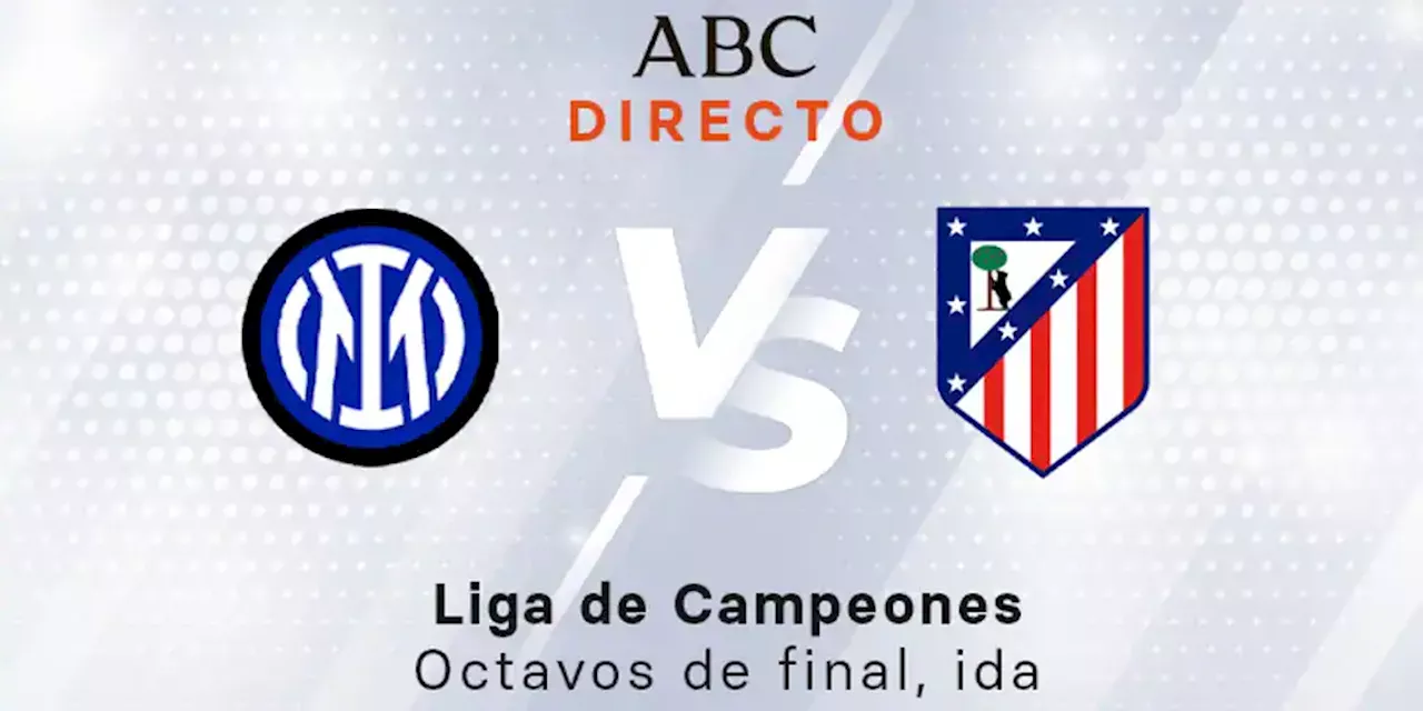  Atlético de Madrid, en directo: última hora del partido de Champions hoy