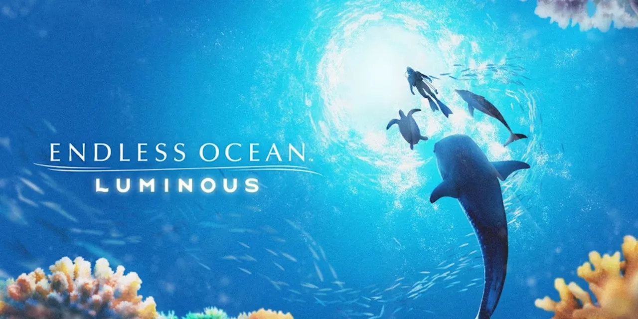 Endless Ocean Luminous: Taucht ab 2. Mai ab in die Tiefen der Meere