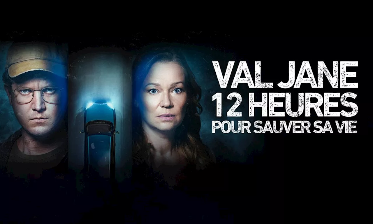 Val Jane : 12 heures pour sauver sa vie