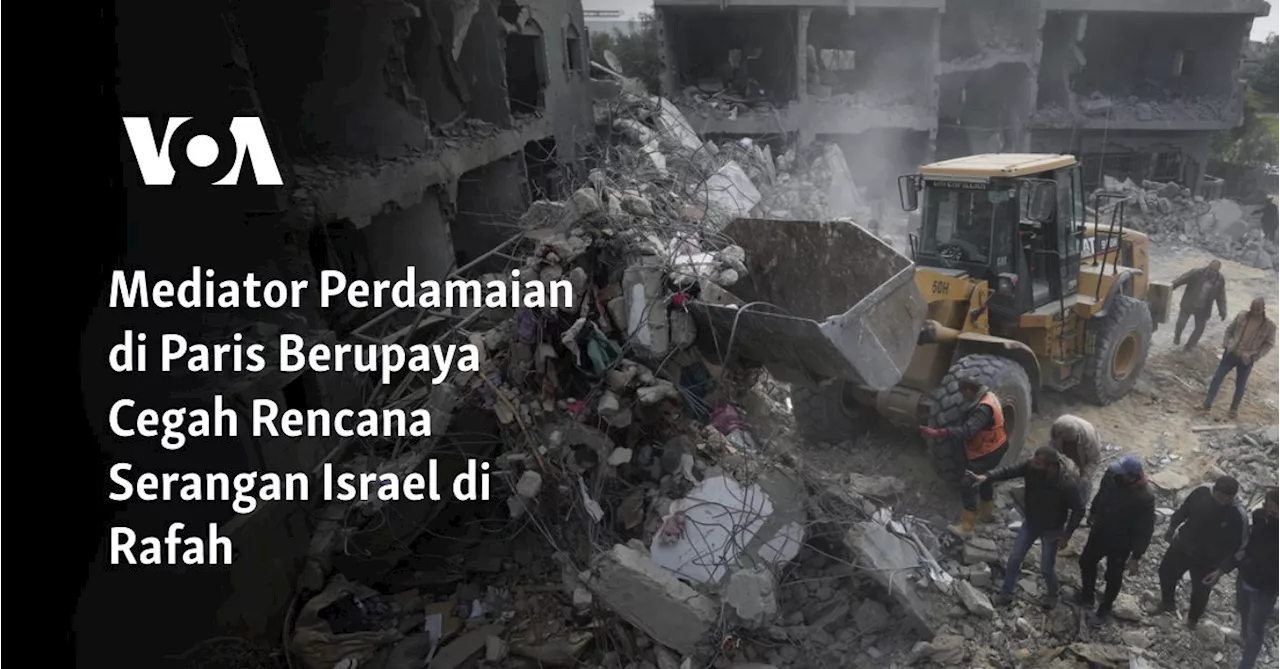 Mediator Perdamaian di Paris Berupaya Cegah Rencana Serangan Israel di Rafah