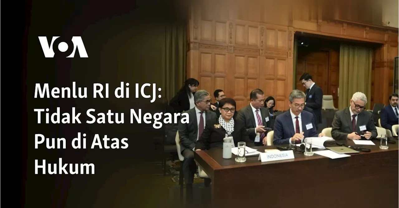 Menlu RI di ICJ: Tidak Satu Negara Pun di Atas Hukum