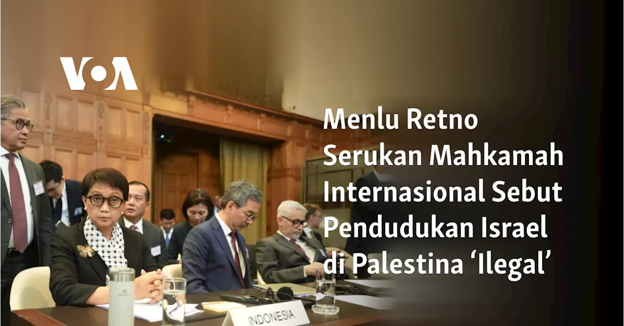 Menlu Retno Serukan Mahkamah Internasional Sebut Pendudukan Israel di Palestina Ilegal