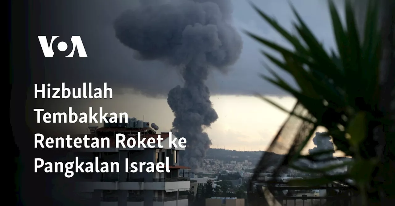 Hizbullah Tembakkan Rentetan Roket ke Pangkalan Israel