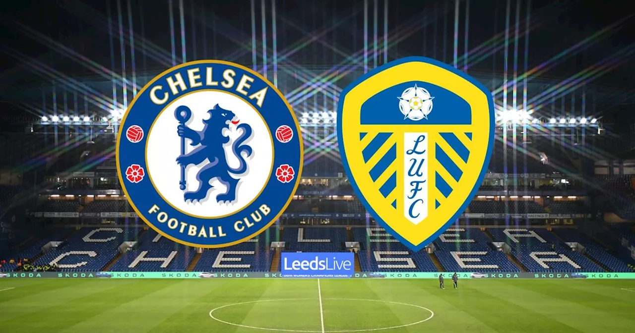 Chelsea vs Leeds United LIVE with confirmed team news for FA Cup clash from Farke