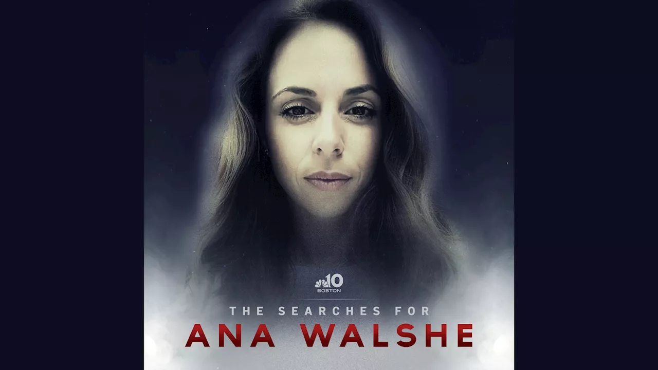 The Searches for Ana Walshe: A New NBC10 Boston Podcast