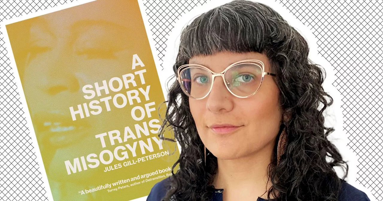 Q&A: Jules Gill-Peterson’s A Short History of Trans Misogyny