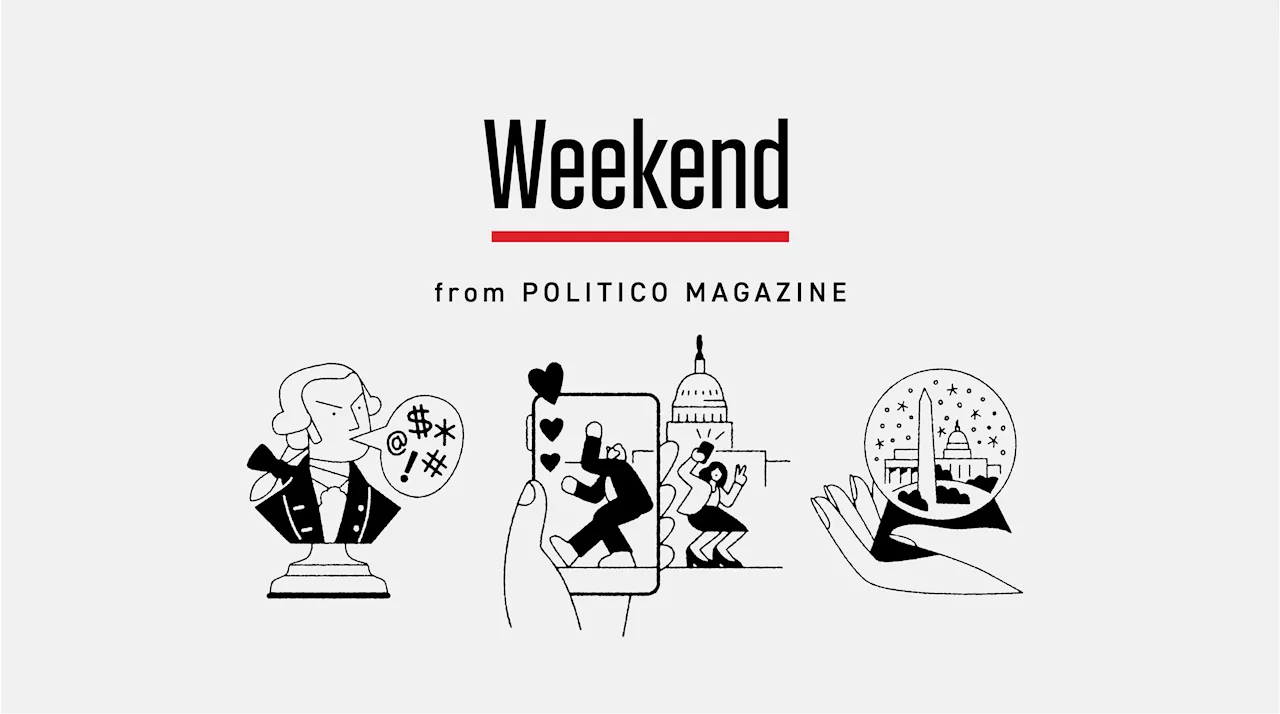 POLITICO Weekend