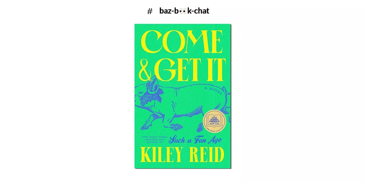 Bazaar Book Chat February Pick: Come and Get It, by Kiley Reid