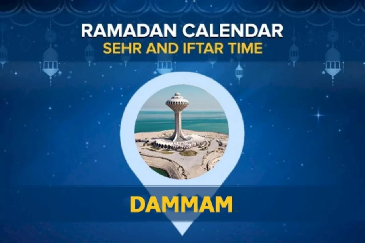 Dammam Ramadan Calendar 2024: Sehri & Iftar timing Dammam