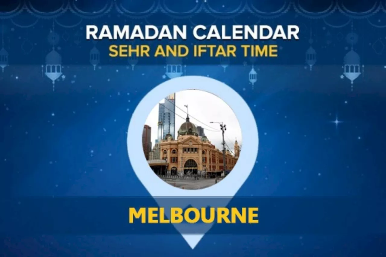 Melbourne Ramadan Calendar 2024: Sehri & Iftar timing Melbourne