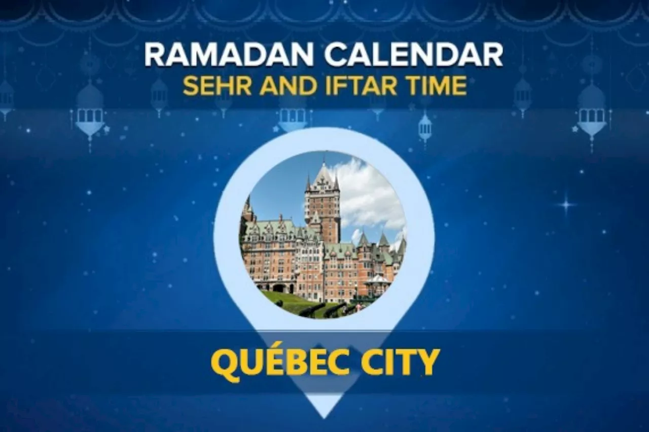 Québec City Ramadan Calendar 2024: Sehri & Iftar timing Québec City