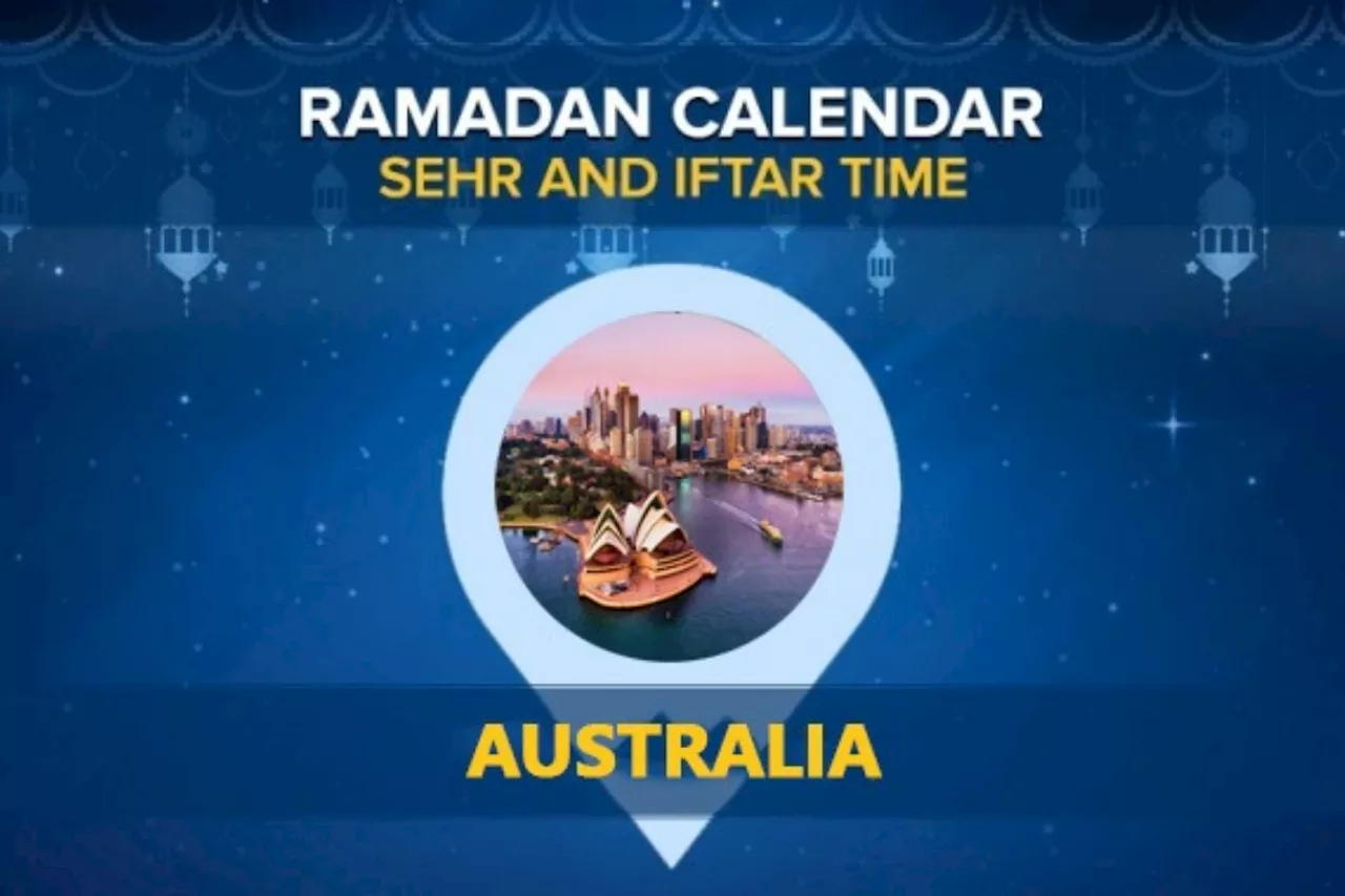 Ramadan Calendar 2024 Australia – Check Sehri & Iftar Timings Australia