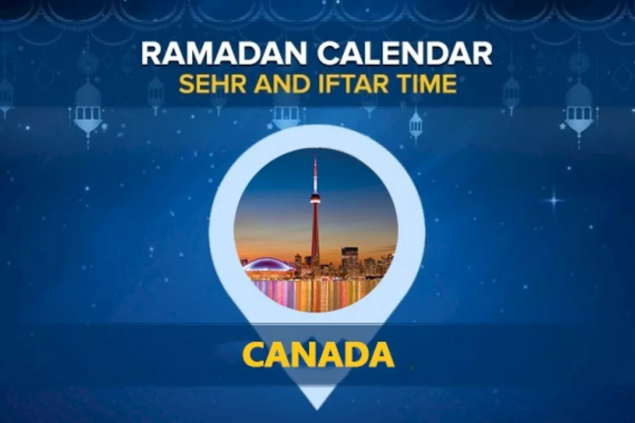 Ramadan Calendar 2024 Canada – Check Sehri & Iftar Timings Canada