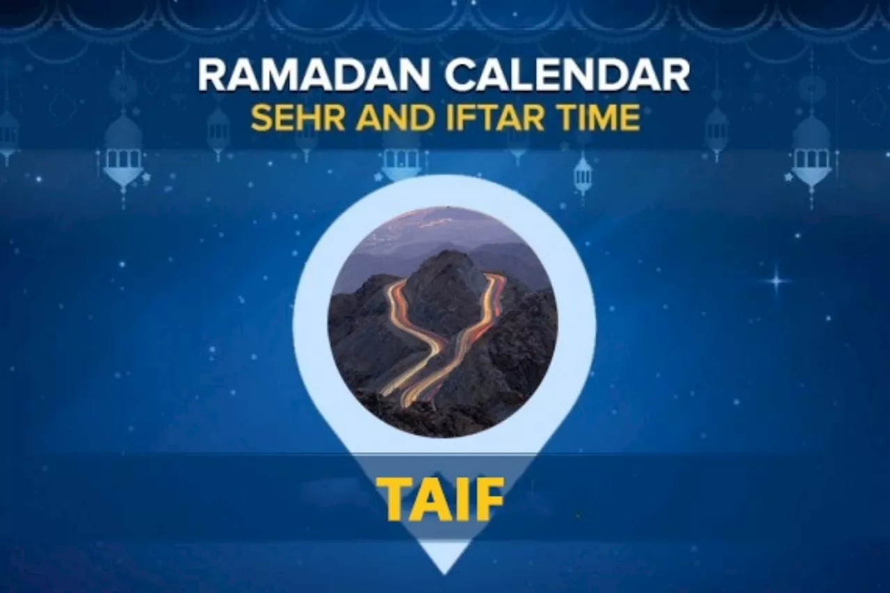 Taif Ramadan Calendar 2024: Sehri & Iftar timing Taif