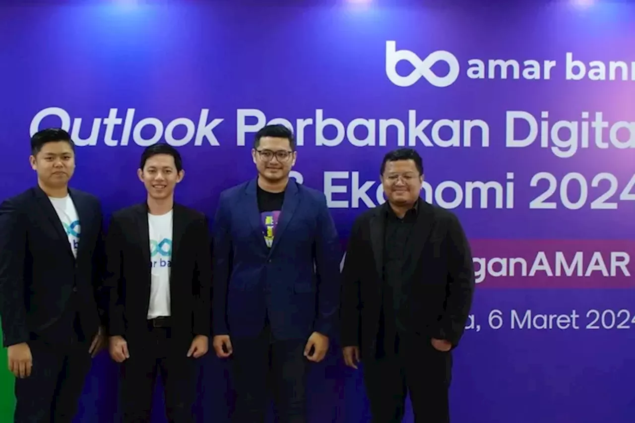 Salurkan Kredit UMKM Capai Rp 10 Triliun, Amar Bank Optimistis Perbankan Digital Tumbuh Positif di 2024