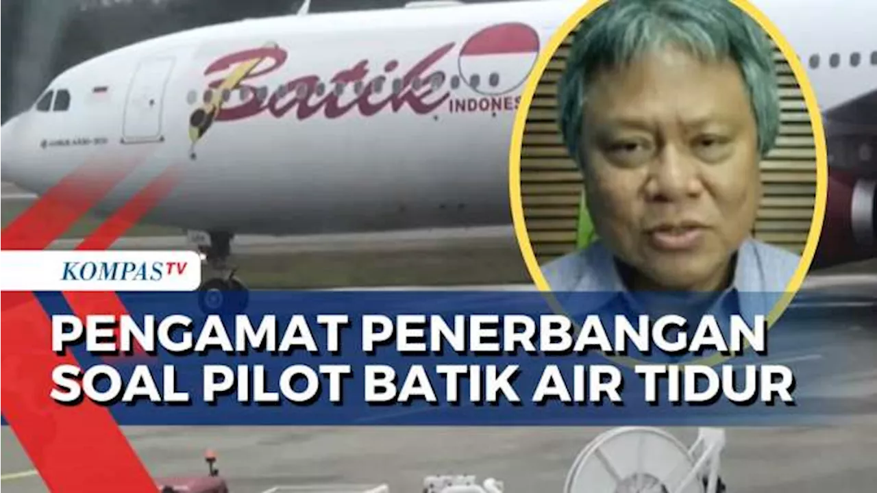 Pengamat Penerbangan, Alvin Lie Angkat Bicara soal Kasus Pilot Batik Air Tertidur!