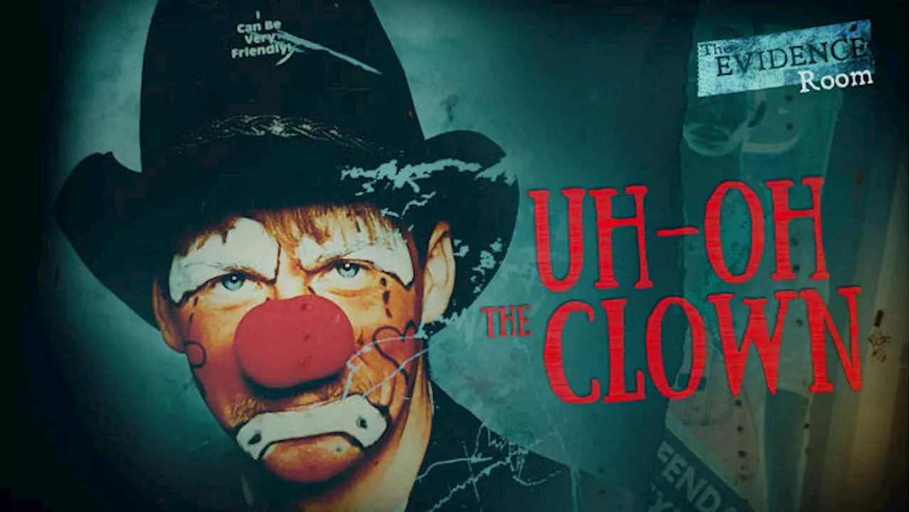 The evil next door: ‘Uh-Oh the Clown’ killings examined in all-new episode of ‘The Evidence Room’