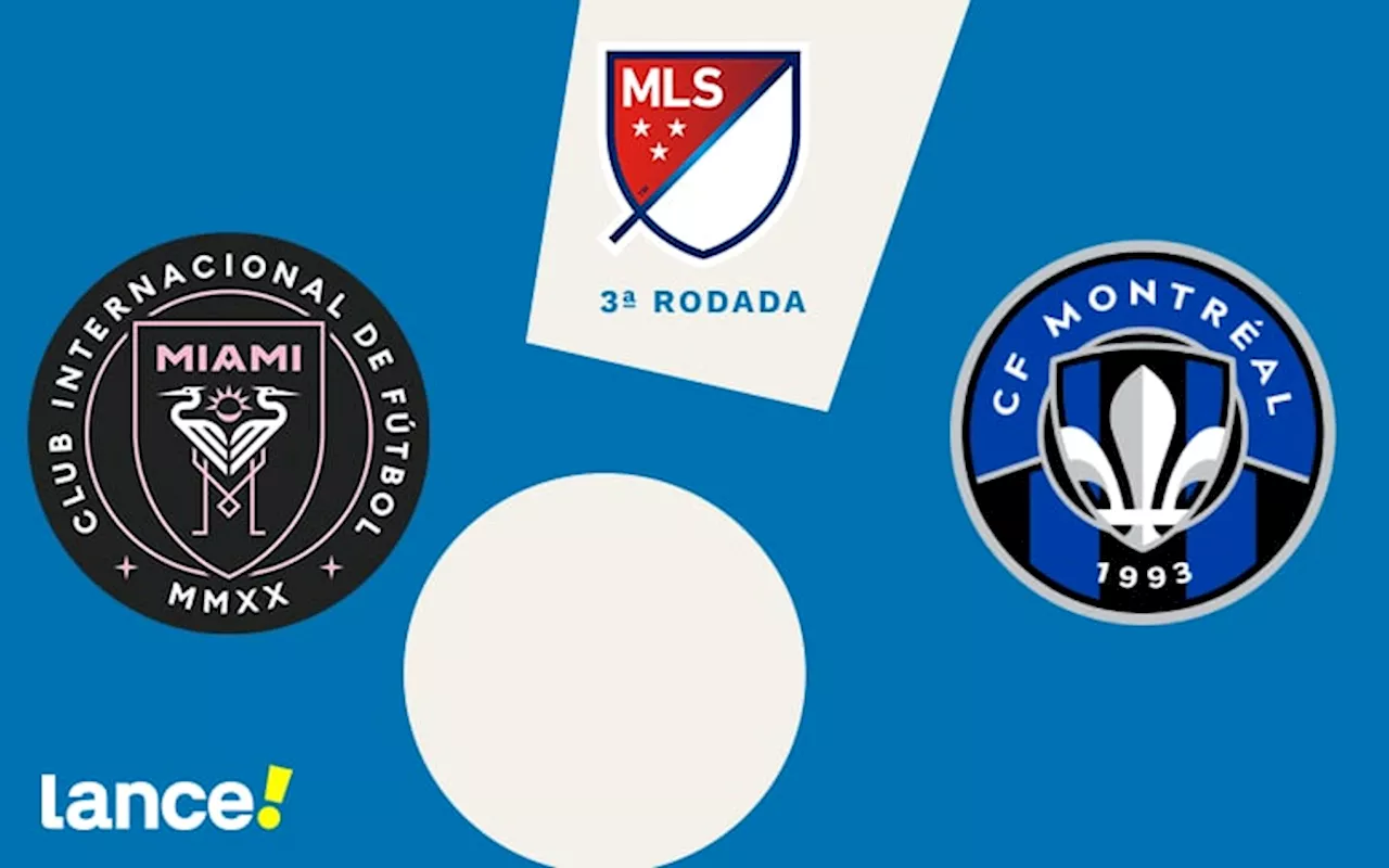 Inter Miami x CF Montréal: onde assistir ao vivo, horário e prováveis escalações do jogo pela MLS