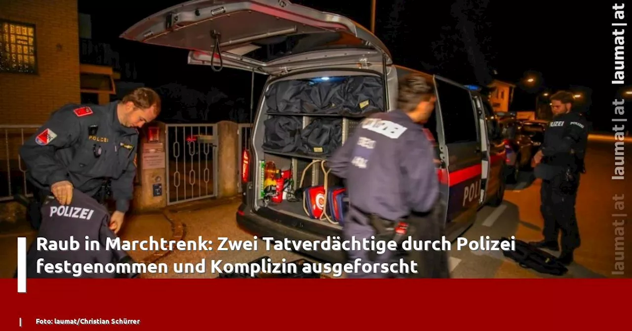 Raub in Marchtrenk: Zwei Tatverdächtige durch Polizei festgenommen und Komplizin ausgeforscht