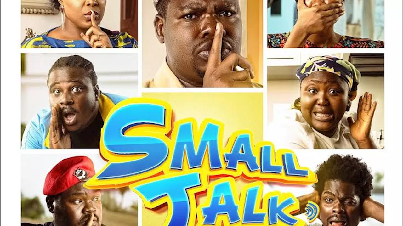 MOVIE REVIEW: Small Talk: Another Nollywood comedy driven by skit makers