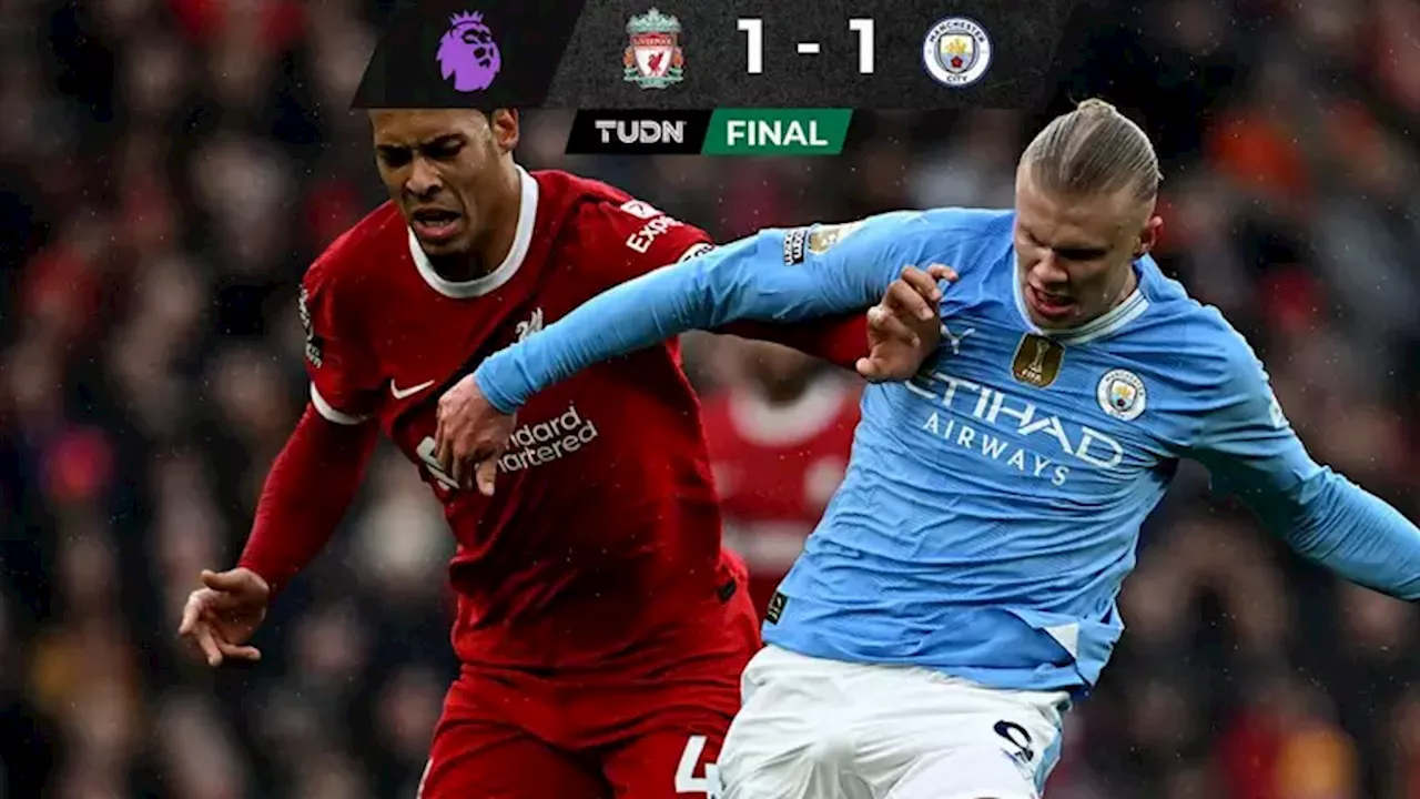 Liverpool y Manchester City igualan en vibrante partido de Premier League