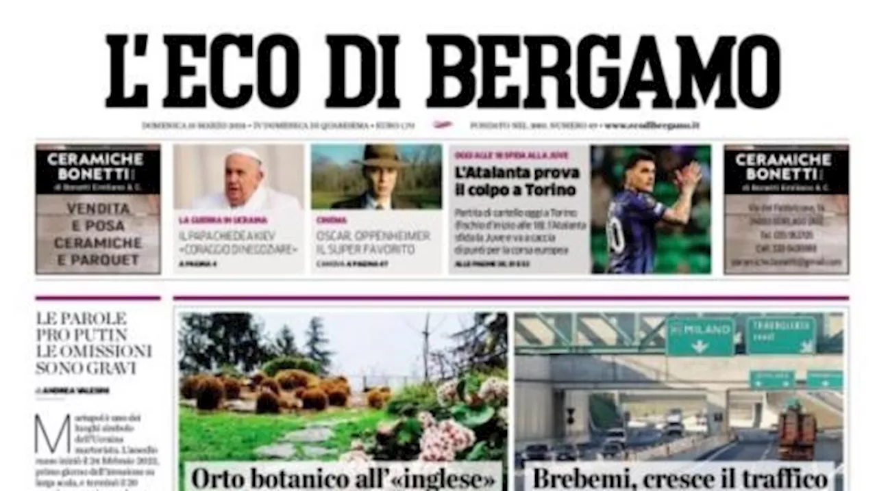 Oggi c'è la Juve, L'Eco di Bergamo in prima pagina: 'L'Atalanta prova il colpo a Torino'