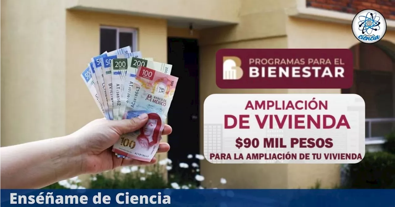 Vivienda del Bienestar 2024: ¿Cómo inscribirse y cuáles requisitos piden para recibir el apoyo y renovar tu hogar?