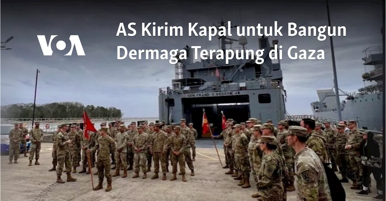 AS Kirim Kapal untuk Bangun Dermaga Terapung di Gaza