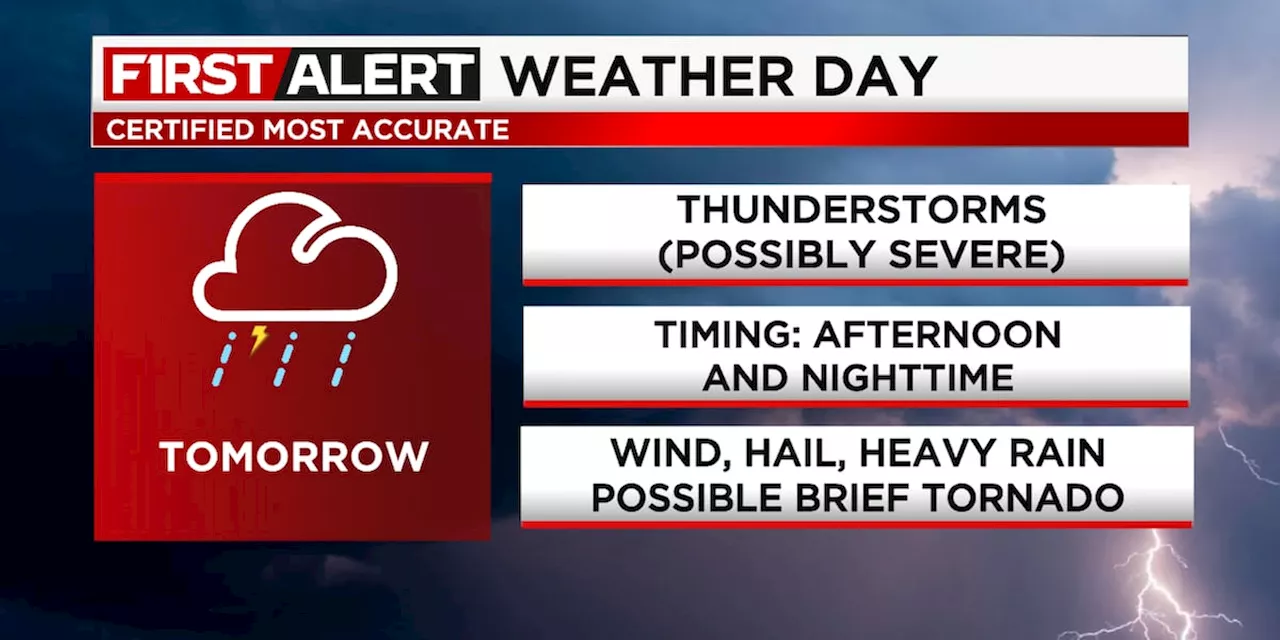 19 First Alert Weather Day: Storms likely Thursday afternoon; some severe possible