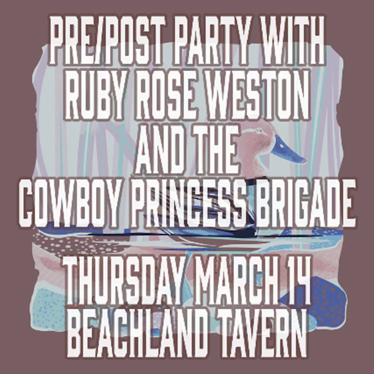 Pre/Post Party with Ruby Rose Westob & the Cowboy Pricess Brigade